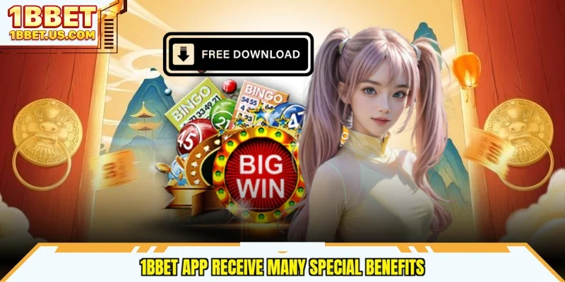 1bbet app receive many special benefits