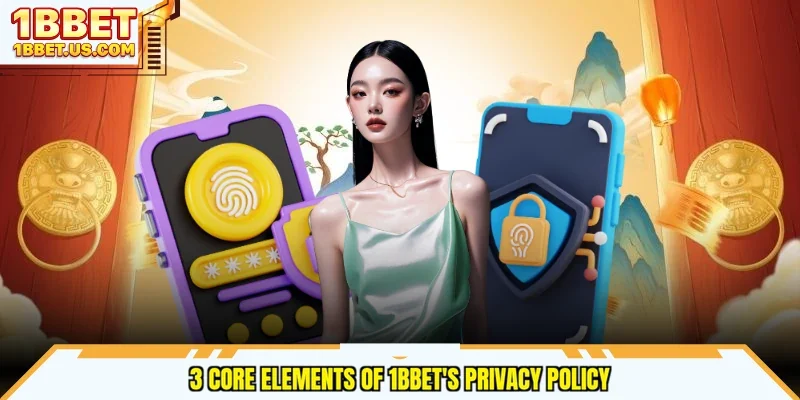 3 core elements of 1bbet's privacy policy