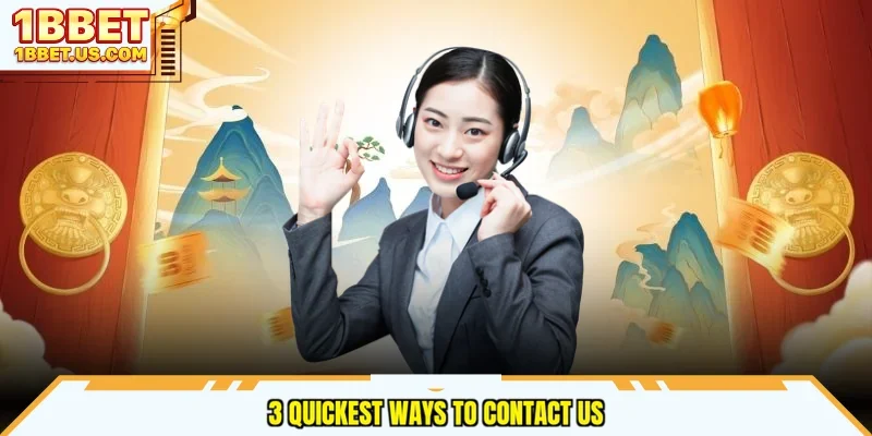 3 quickest ways to contact us
