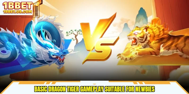 Basic Dragon Tiger gameplay suitable for newbies