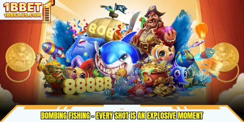 Bombing Fishing - Every Shot Is An Explosive Moment
