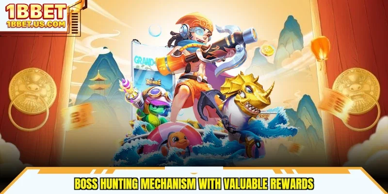 Boss hunting mechanism with valuable rewards
