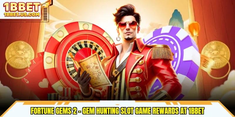 Fortune Gems 2 - Gem Hunting Slot Game Rewards At 1bbet Fortune Gems 2 - Gem Hunting Slot Game Rewards At 1bbet