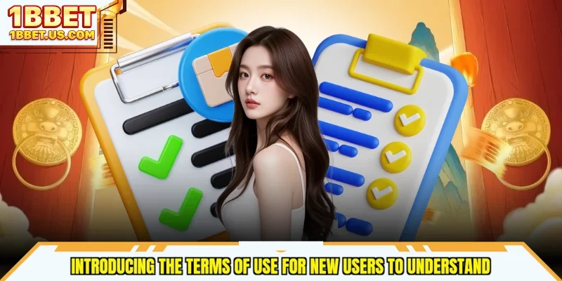 Introducing the terms of use for new users to understand