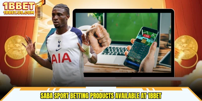 Saba sport betting products available at 1bbet