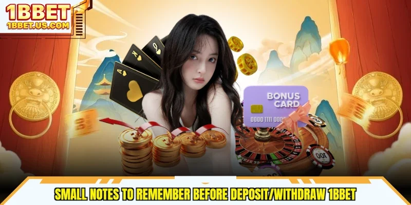 Small notes to remember before deposit/withdraw 1bbet