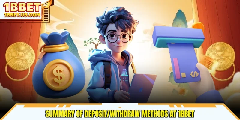 Summary of deposit/withdraw methods at 1bbet