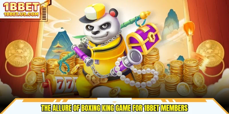 The allure of Boxing King game for 1bbet members